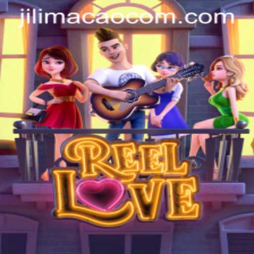 ReelLove: Immerse Yourself in JILIMACAO's Latest Gaming Sensation